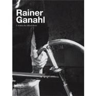 Rainer Ganahl by Ganahl, Rainer; Brugger, Ingried; Eipeldauer, Heike, 9783869843186