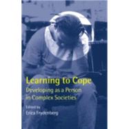 Learning to Cope Developing as a Person in Complex Societies by Frydenberg, Erica, 9780198503187
