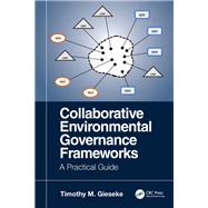 Collaborative Environmental Governance Frameworks by Gieseke, Timothy, 9780367343187