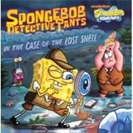 Spongebob Detectivepants in the Case of the Lost Shell by Oliver, Ilanit, 9780606233187