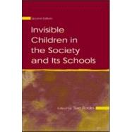 Invisible Children in the Society and Its Schools by Books, Sue; Duggan, Diane; Filax, Gloria; Tobias-Nahi, Christina Safiya, 9780805843187