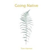 Going Native by Harmer, Tom, 9780826323187