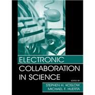 Electronic Collaboration in Science by Koslow,Stephen H., 9781138003187