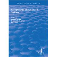 Environmental Education and Training by Park,Patricia D., 9781138313187