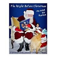 The Night Before Christmas by Moore, Clement Clarke; Shaw, Larry; Stefano, Micaela, 9781518883187