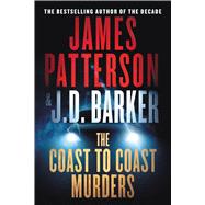 The Coast-to-Coast Murders by Patterson, James; Barker, J. D., 9781538753187
