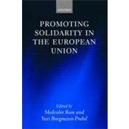 Promoting Solidarity in the European Union by Ross, Malcolm; Borgmann-Prebil, Yuri, 9780199583188