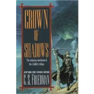 Crown of Shadows by Friedman, C.S., 9780756403188