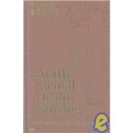 Acute Mental Health Nursing : From Acute Concerns to the Capable Practitioner by Marc Harrison, 9780761973188