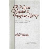 Nation Dedicated to Religious Liberty by Adams, Arlin M.; Emmerich, Charles J.; Burger, Warren E., 9780812213188