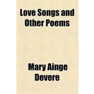 Love Songs and Other Poems by Devere, Mary Ainge, 9781154453188