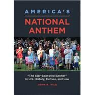 America's National Anthem by Vile, John, 9781440873188