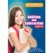 Addition and Subtraction Smarts! by Caron, Lucille; St. Jacques, Philip M., 9781598453188
