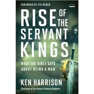 Rise of the Servant Kings by HARRISON, KENWEBER, STU, 9780525653189