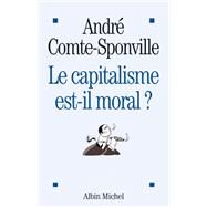 Le Capitalisme est-il moral ? by Andr Comte-Sponville, 9782226233189