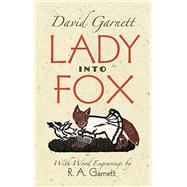 Lady Into Fox by Garnett, David; Garnett, R.A., 9780486493190
