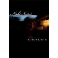 Night Noises by Yates, Richard F., 9781453793190