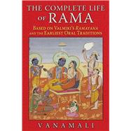 The Complete Life of Rama by Vanamali, 9781620553190