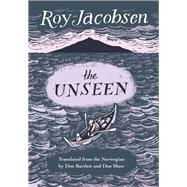 The Unseen by Jacobsen, Roy; Shaw, Don; Bartlett, Don, 9781771963190