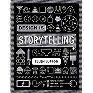 Design Is Storytelling by Lupton, Ellen, 9781942303190