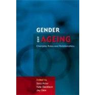 Gender and Ageing Changing Roles and Relationships by Arber, Sara; Davidson, Kate; Ginn, Jay, 9780335213191