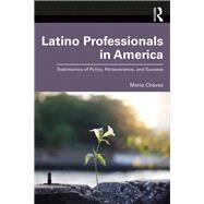 Latino Professionals in America by Chvez, Maria, 9780367203191