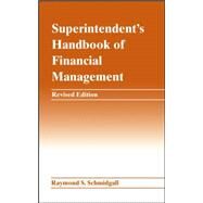 Superintendent's Handbook of Financial Management by Schmidgall, Raymond S., 9780471463191