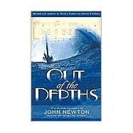 Out of the Depths by Newton, John, 9780825433191
