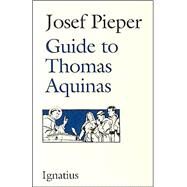 Guide to Thomas Aquinas by Pieper, Josef, 9780898703191