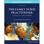 The Family Nurse Practitioner Clinical Case Studies by Neal-Boylan, Leslie, 9781119603191