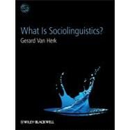 What Is Sociolinguistics? by Van Herk, Gerard, 9781405193191