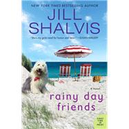 Rainy Day Friends by Shalvis, Jill, 9780062963192