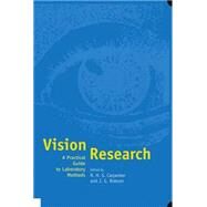 Vision Research A Practical Guide to Laboratory Methods by Carpenter, Roger; Robson, John, 9780198523192