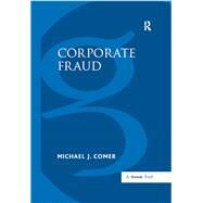 Corporate Fraud by Comer,Michael J., 9781138263192