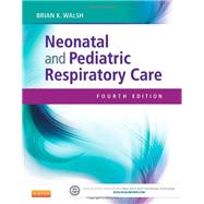 Neonatal and Pediatric Respiratory Care by Walsh, Brian K., 9781455753192