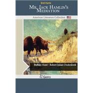 Mr. Jack Hamlin's Mediation by Harte, Bret, 9781502413192