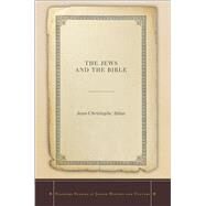 The Jews and the Bible by Attias, Jean-Christophe; Camiller, Patrick, 9780804793193