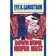 The Down Home Heifer Heist by Sandstrom, 9781451613193