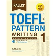 Kallis' Ibt Toefl Pattern Writing 1 by Kallis, 9781499613193