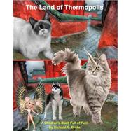 The Land of Thermopolis by Drake, Richard O.; Richardson, Pamela, 9781523433193