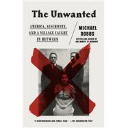 The Unwanted by DOBBS, MICHAEL, 9781524733193