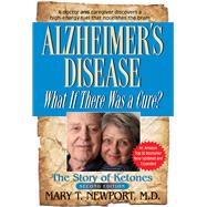 Alzheimer's Disease by Newport, Mary T., M.D., 9781591203193