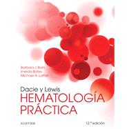 Dacie y Lewis. Hematologa prctica by Barbara J. Bain; Imelda Bates; Mike A Laffan, 9788491133193