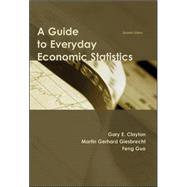 A Guide to Everyday Economic Statistics by Clayton, Gary; Giesbrecht, Martin Gerhard, 9780073523194