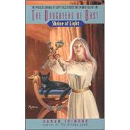 The Daughters of Bast: Shrine of Light by Isidore, Sarah, 9780380803194