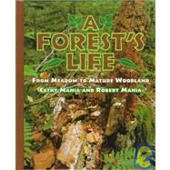 A Forest's Life by Mania, Cathy; Maania, Robert, 9780531203194