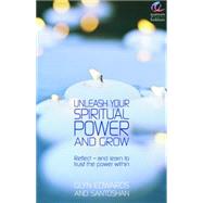 Unleash Your Spiritual Power and Grow: Reflect - And Learn to Trust the Power Within by Edwards, Glyn, 9780572033194