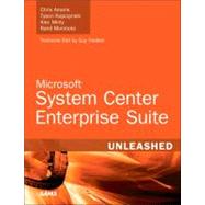 Microsoft System Center Enterprise Suite Unleashed by Amaris, Chris; Kopczynski, Tyson; Minty, Alec; Morimoto, Rand, 9780672333194