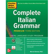 Practice Makes Perfect: Complete Italian Grammar, Premium Third Edition by Danesi, Marcel, 9781260463194