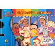 The World Is A Rainbow by Scelsa, Greg; Faulkner, Stacey; Schneider, Christine, 9781591983194
